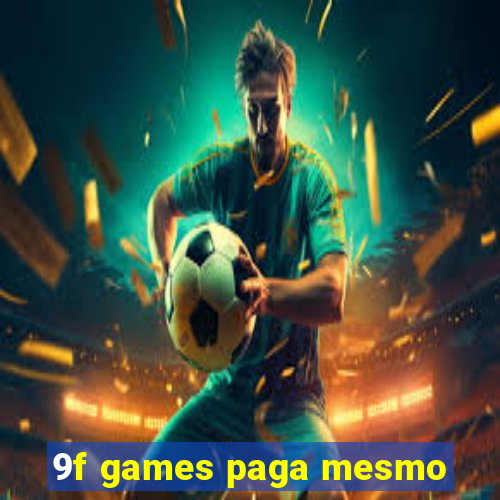 9f games paga mesmo